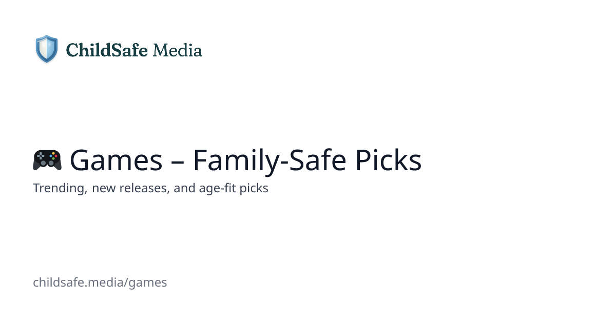 Games – Safe Video Games & Age Ratings | ChildSafe | ChildSafe