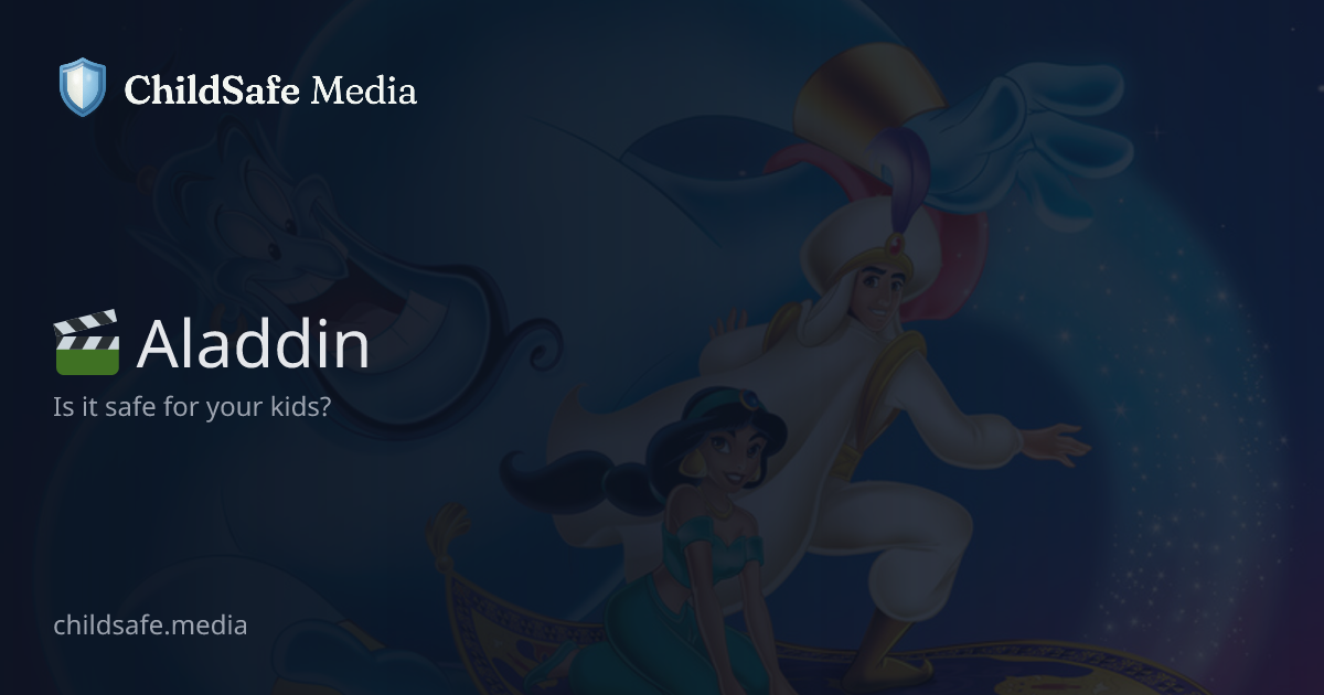 Aladdin – Is It Safe for Kids? | ChildSafe