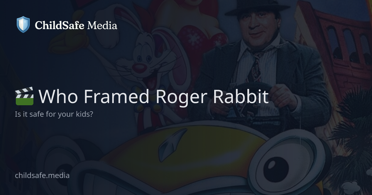 Who Framed Roger Rabbit – Is It Safe for Kids? | ChildSafe