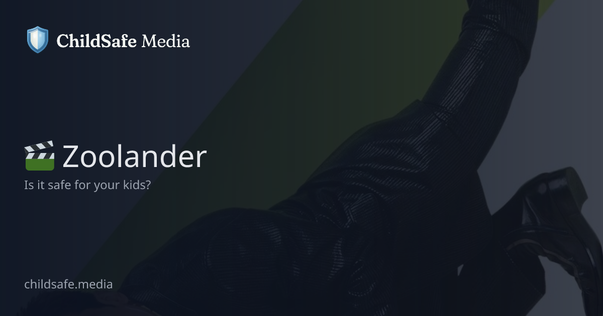 Zoolander – Is It Safe for Kids? | ChildSafe